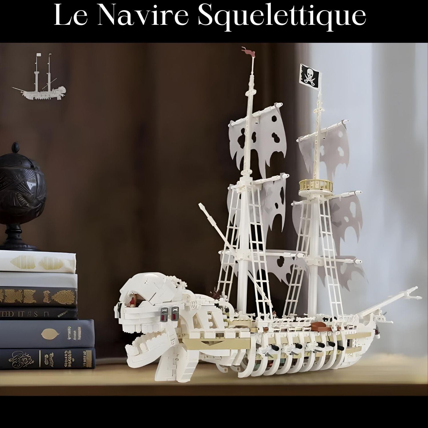 Maquette de bateau pirate à construire Pièces d'Exceptions Bateau | Le Navire Squelettique
